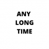 Any Long Time